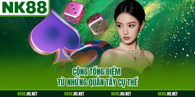 Cộng tổng điểm từ những quân Tây cụ thể