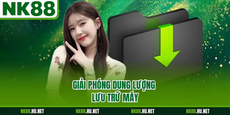 Giải phóng dung lượng lưu trữ máy
