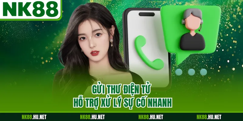 Gửi thư điện tử hỗ trợ xử lý sự cố nhanh