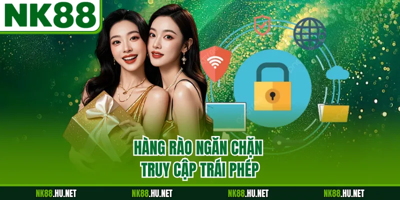 Hàng rào ngăn chặn truy cập trái phép