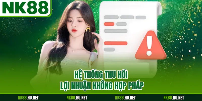 Hệ thống thu hồi lợi nhuận không hợp pháp
