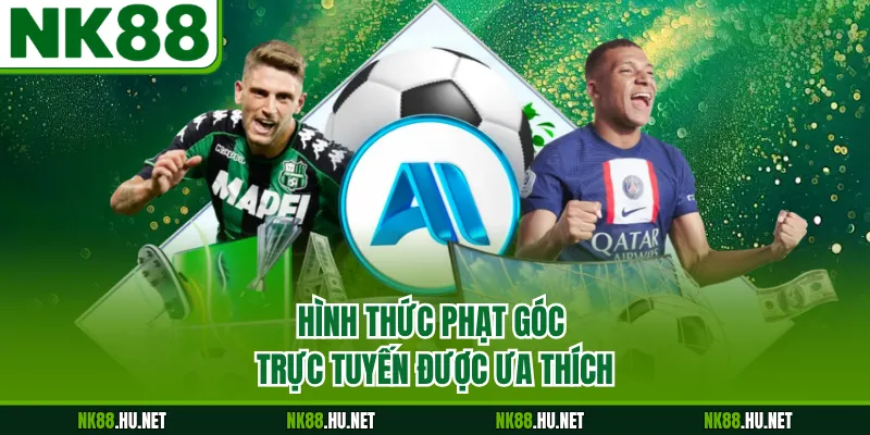 Hình thức phạt góc trực tuyến được ưa thích