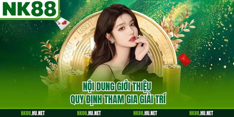Nội dung giới thiệu quy định tham gia giải trí
