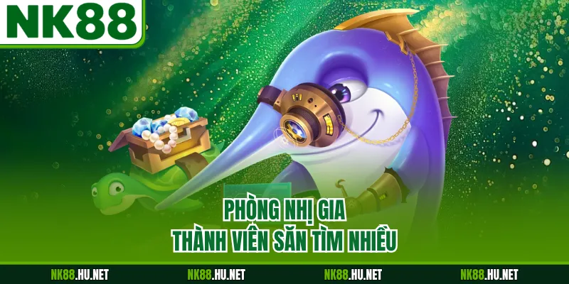 Phòng nhị gia thành viên săn tìm nhiều