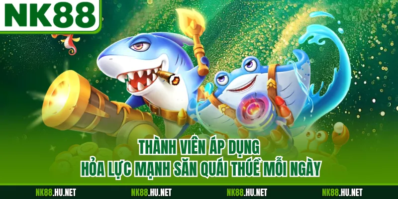 Mẹo Bắn Cá - Phương Pháp Chinh Phục Đại Dương Bao La 3 Thành viên áp dụng hỏa lực mạnh săn quái thú
