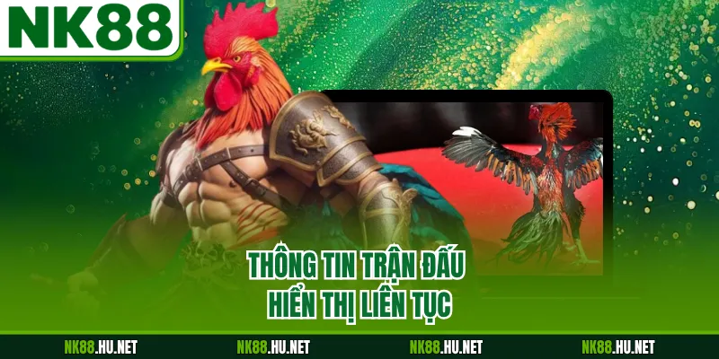 Thông tin trận đấu hiển thị liên tục
