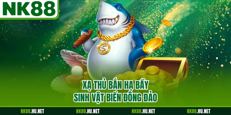 Mẹo Bắn Cá - Phương Pháp Chinh Phục Đại Dương Bao La 2 Xạ thủ bắn hạ bầy sinh vật biển đông đảo