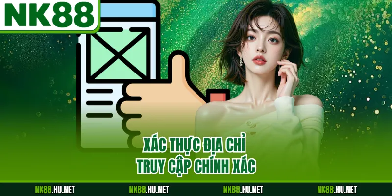 Xác thực địa chỉ truy cập chính xác